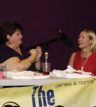 Being on the Denise and Donna Radio Show.